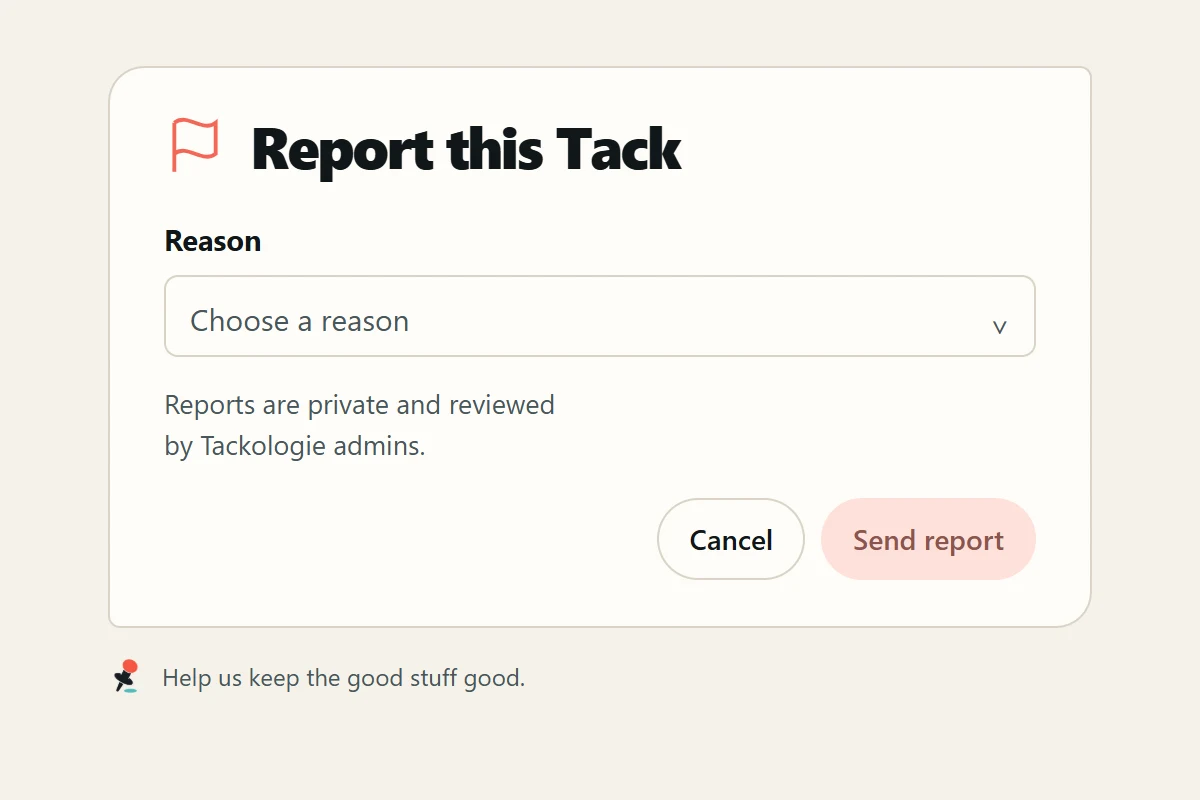 Tackologie Report this Tack controls showing the Reason field and Send report button.